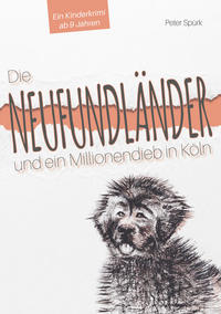 Vorderes Coverbild Die Neufundländer und ein Millionendieb in Köln