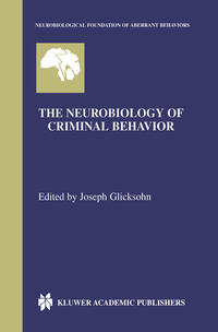 Vorderes Coverbild The Neurobiology of Criminal Behavior