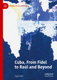 Vorderes Coverbild Cuba, From Fidel to Raúl and Beyond