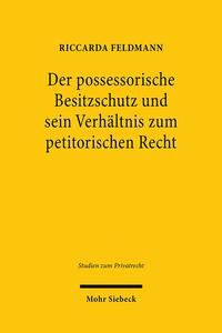 Vorderes Coverbild Der possessorische Besitzschutz und sein Verhältnis zum petitorischen Recht