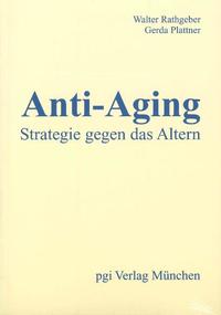 Vorderes Coverbild Anti-Aging. - Strategie gegen das Altern.