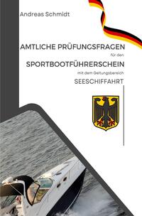 Vorderes Coverbild Amtliche Prüfungsfragen für den Sportbootführerschein mit dem Geltungsbereich Seeschifffahrtsstraßen