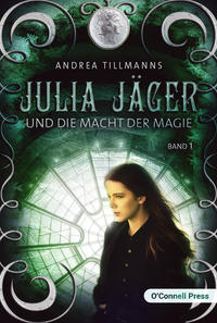 Vorderes Coverbild Julia Jäger und die Macht der Magie