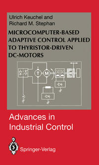 Vorderes Coverbild Microcomputer-Based Adaptive Control Applied to Thyristor-Driven DC-Motors