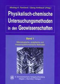 Vorderes Coverbild Physikalisch-chemische Untersuchungsmethoden in den Geowissenschaften / Mikroskopische, analytische und massenspektrometrische Methoden