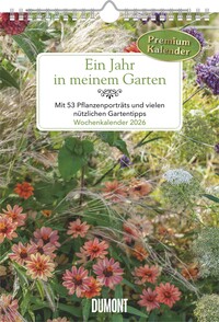 Vorderes Coverbild Ein Jahr in meinem Garten – Wochenkalender 2026 – Garten-Kalender mit 53 Blatt – Format 21,0 x 29,7 cm – Spiralbindung