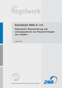 Vorderes Coverbild Arbeitsblatt DWA-A 110 Hydraulische Dimensionierung und Leistungsnachweis von Abwasserleitungen und -kanälen