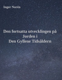 Vorderes Coverbild Den fortsatta utvecklingen på Jorden i Den Gyllene Tidsåldern