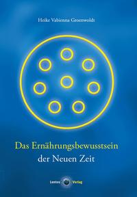 Vorderes Coverbild Das Ernährungsbewusstsein der Neuen Zeit