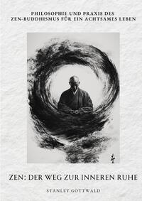 Vorderes Coverbild Zen: Der Weg zur inneren Ruhe