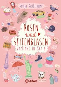 Vorderes Coverbild Verliebt in Serie (Band 3) - Rosen und Seifenblasen