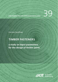 Vorderes Coverbild Timber fasteners: a study on input parameters for the design of timber joints