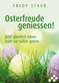 Vorderes Coverbild Osterfreude geniessen!