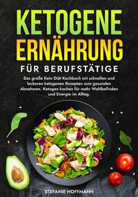 Vorderes Coverbild Ketogene Ernährung für Berufstätige