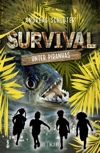 Vorderes Coverbild Survival – Unter Piranhas