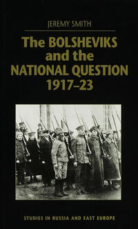 Vorderes Coverbild The Bolsheviks and the National Question, 1917–23
