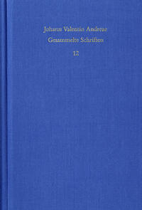 Vorderes Coverbild Johann Valentin Andreae: Gesammelte Schriften / Band 12: Civis Christianus, sive Peregrini quondam errantis restitutiones (1619)