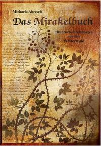 Vorderes Coverbild Das Mirakelbuch. Historische Erzählungen aus dem Westerwald