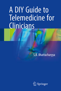 Vorderes Coverbild A DIY Guide to Telemedicine for Clinicians