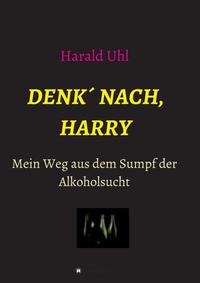 Vorderes Coverbild Denk´ nach, Harry