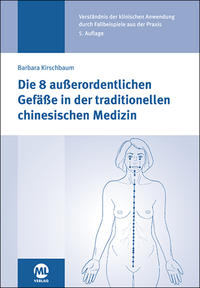 Vorderes Coverbild Die 8 außerordentlichen Gefäße in der traditionellen chinesischen Medizin