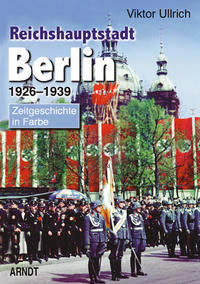 Vorderes Coverbild Reichshauptstadt Berlin. Band 1-3: 1926-1946 / Reichshauptstadt Berlin