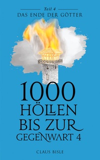 Vorderes Coverbild 1000 Höllen bis zur Gegenwart IV