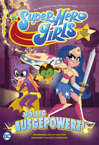 Vorderes Coverbild DC Super Hero Girls: Völlig ausgepowert