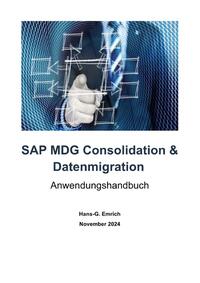 Vorderes Coverbild SAP Master Data Governance – Consolidation für die Datenmigration - Best Practices Handbuch mit Anwendungsbeispielen