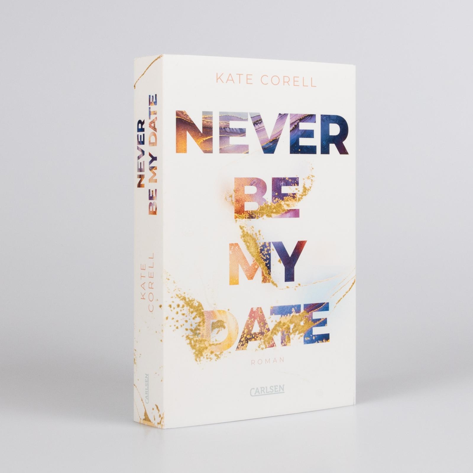 Beispielinhalt (Bild) Never Be My Date (Never Be 1)