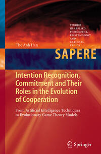 Vorderes Coverbild Intention Recognition, Commitment and Their Roles in the Evolution of Cooperation