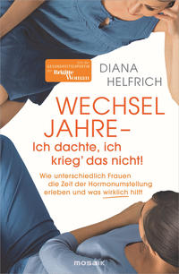 Vorderes Coverbild WECHSELJAHRE - Ich dachte, ich krieg‘ das nicht!