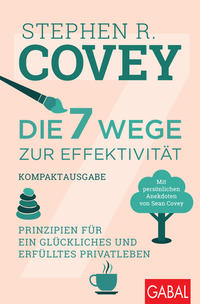 Vorderes Coverbild Die 7 Wege zur Effektivität – Kompaktausgabe