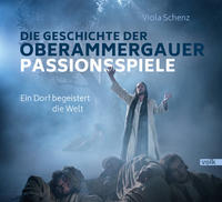 Vorderes Coverbild Die Geschichte der Oberammergauer Passionsspiele