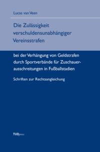 Vorderes Coverbild Die Zulässigkeit verschuldensunabhängiger Vereinsstrafen