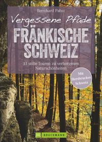 Vorderes Coverbild Vergessene Pfade Fränkische Schweiz