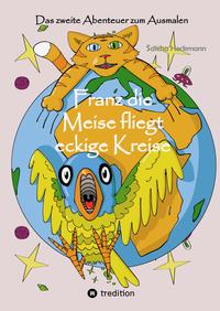 Vorderes Coverbild Franz die Meise fliegt eckige Kreise