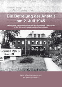 Vorderes Coverbild Die Befreiung der Anstalt am 2. Juli 1945