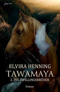Vorderes Coverbild Tawamaya - 2.: Die Zwillingsbrüder
