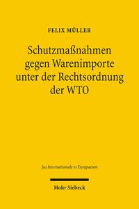 Vorderes Coverbild Schutzmaßnahmen gegen Warenimporte unter der Rechtsordnung der WTO