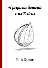 Vorderes Coverbild A pequena Semente e as Pedras