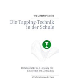 Vorderes Coverbild Die Tapping-Technik in der Schule