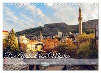 Vorderes Coverbild Die Altstadt von Mostar (Wandkalender 2025 DIN A4 quer), CALVENDO Monatskalender
