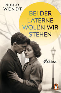 Vorderes Coverbild Bei der Laterne woll'n wir stehen