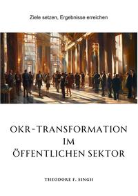 Vorderes Coverbild OKR-Transformation im öffentlichen Sektor