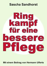 Vorderes Coverbild Ringkampf für eine bessere Pflege