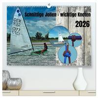 Vorderes Coverbild Schnittige Jollen - wichtige Knoten (hochwertiger Premium Wandkalender 2026 DIN A2 quer), Kunstdruck in Hochglanz
