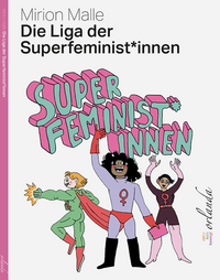 Vorderes Coverbild Die Liga der Superfeminist*innen