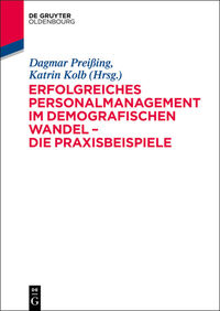 Vorderes Coverbild Erfolgreiches Personalmanagement im demografischen Wandel – Die Praxisbeispiele