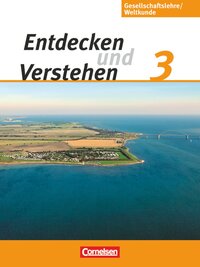 Vorderes Coverbild Entdecken und verstehen - Gesellschaftslehre/Weltkunde - Hamburg, Mecklenburg-Vorpommern, Niedersachsen und Schleswig-Holstein - Ausgabe ab 2009 - Band 3: 9./10. Schuljahr